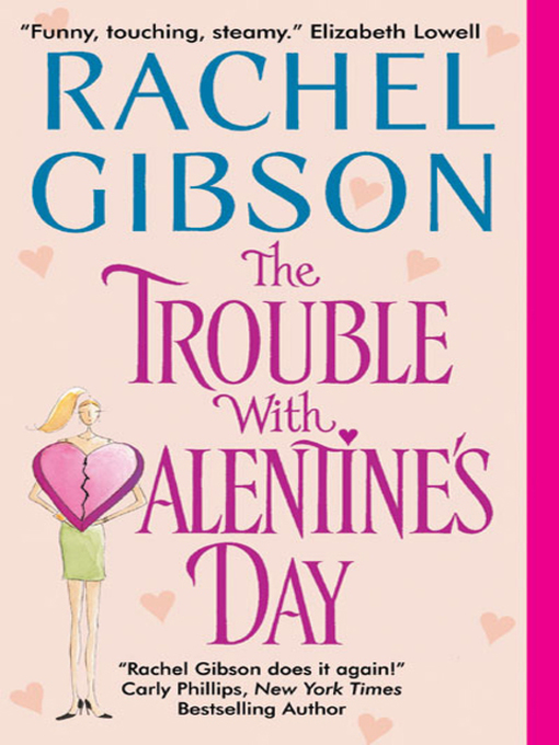 Title details for The Trouble With Valentine's Day by Rachel Gibson - Wait list